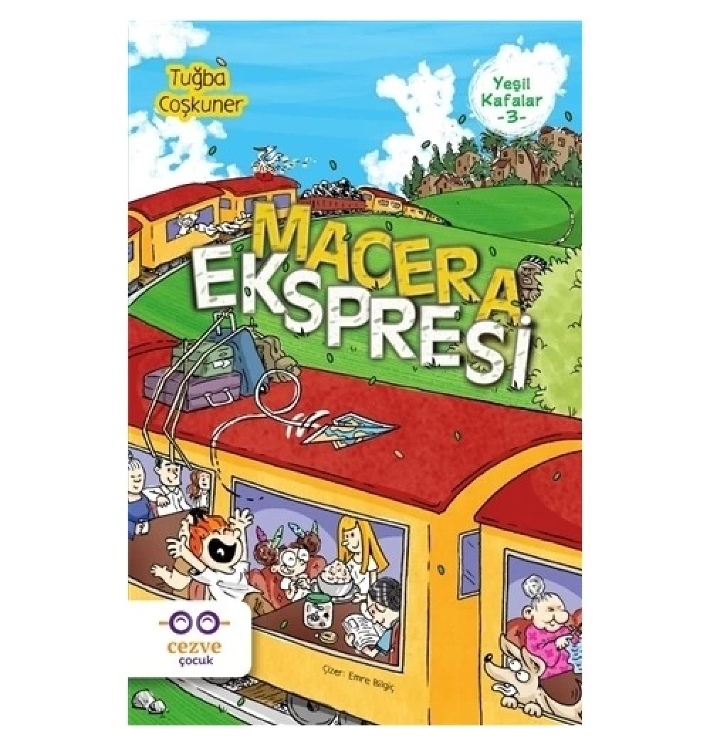 Yeşil Kafalar 3 Macera Ekspresi Tuğba Coşkuner Ceve Çocuk