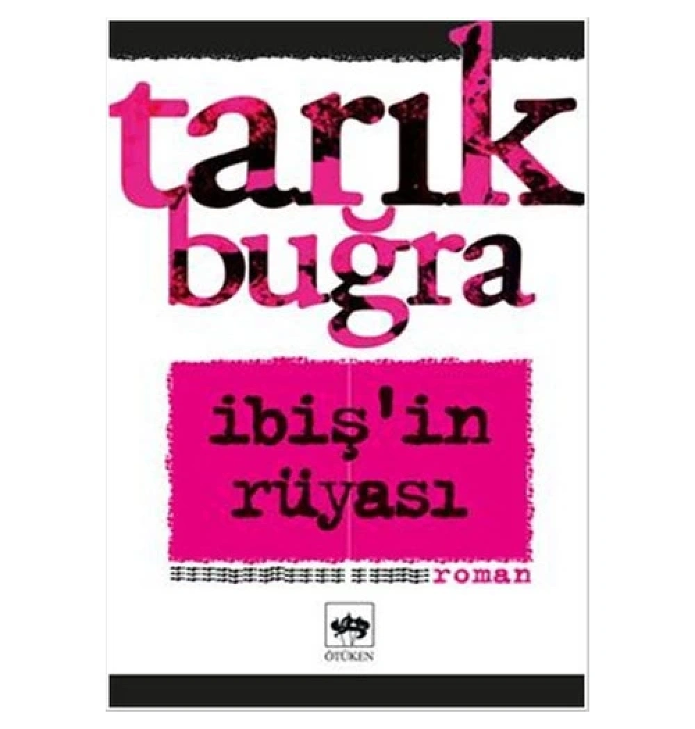 İbişİn Rüyası - Tarık Buğra - Ötüken