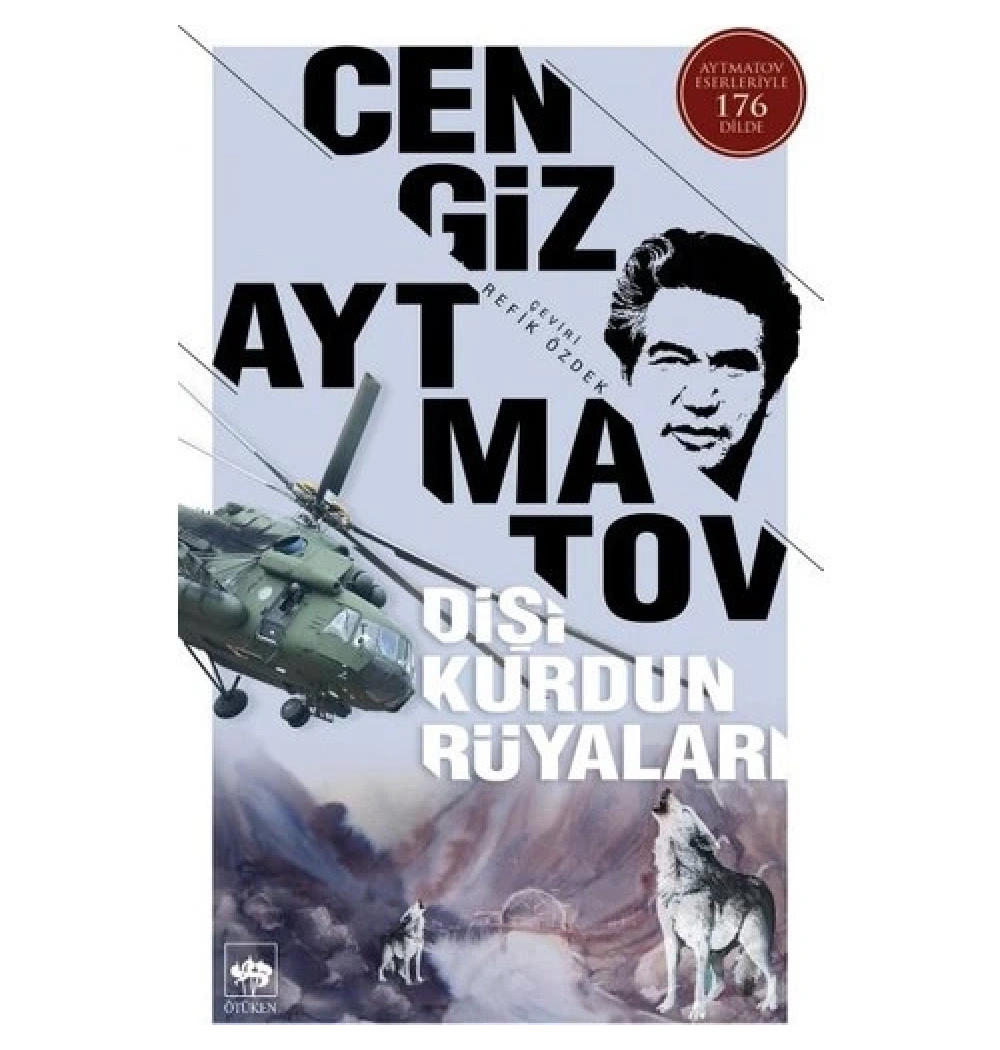 Dişi Kurdun Rüyaları. Cengiz Aytmatov - Ötüken