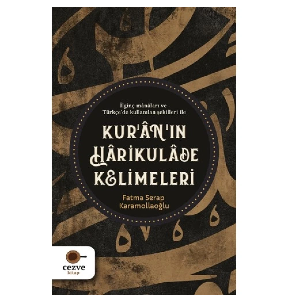 Kuranın Harikulade Kelimeleri  Cezve Kitap