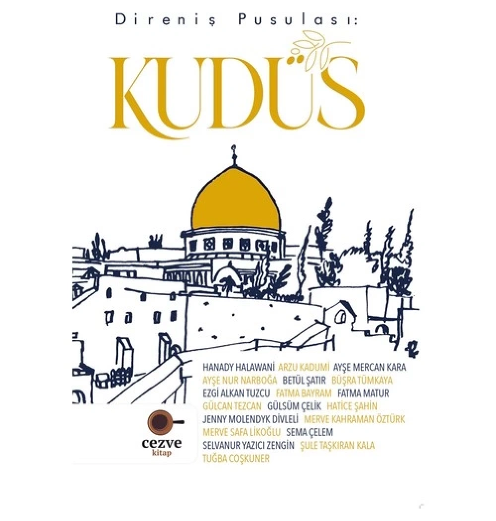 Kudüs  Direniş Pusulası Merve Safa Likoğlu  Cezve Kitap