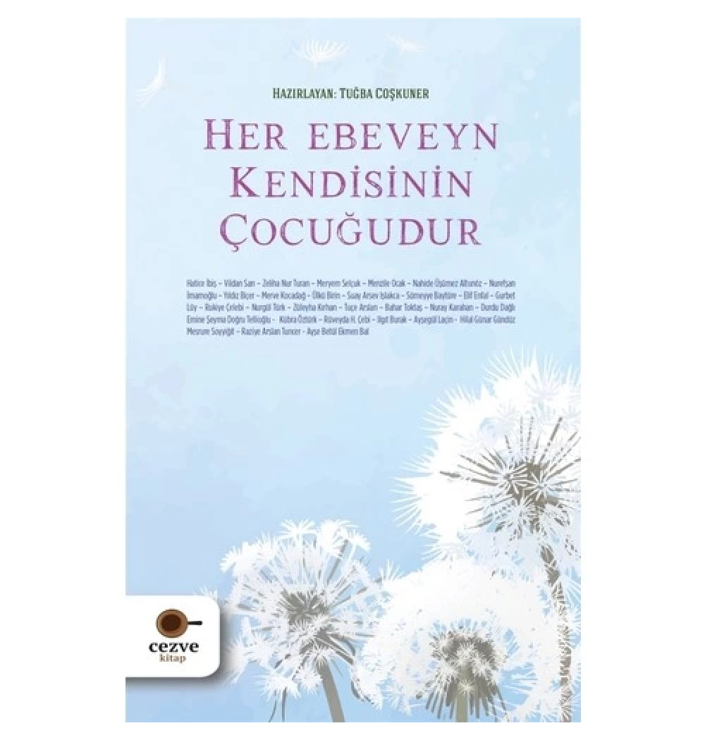 Her Ebeveyn Kendisinin Çocuğudur  Cezve Kitap