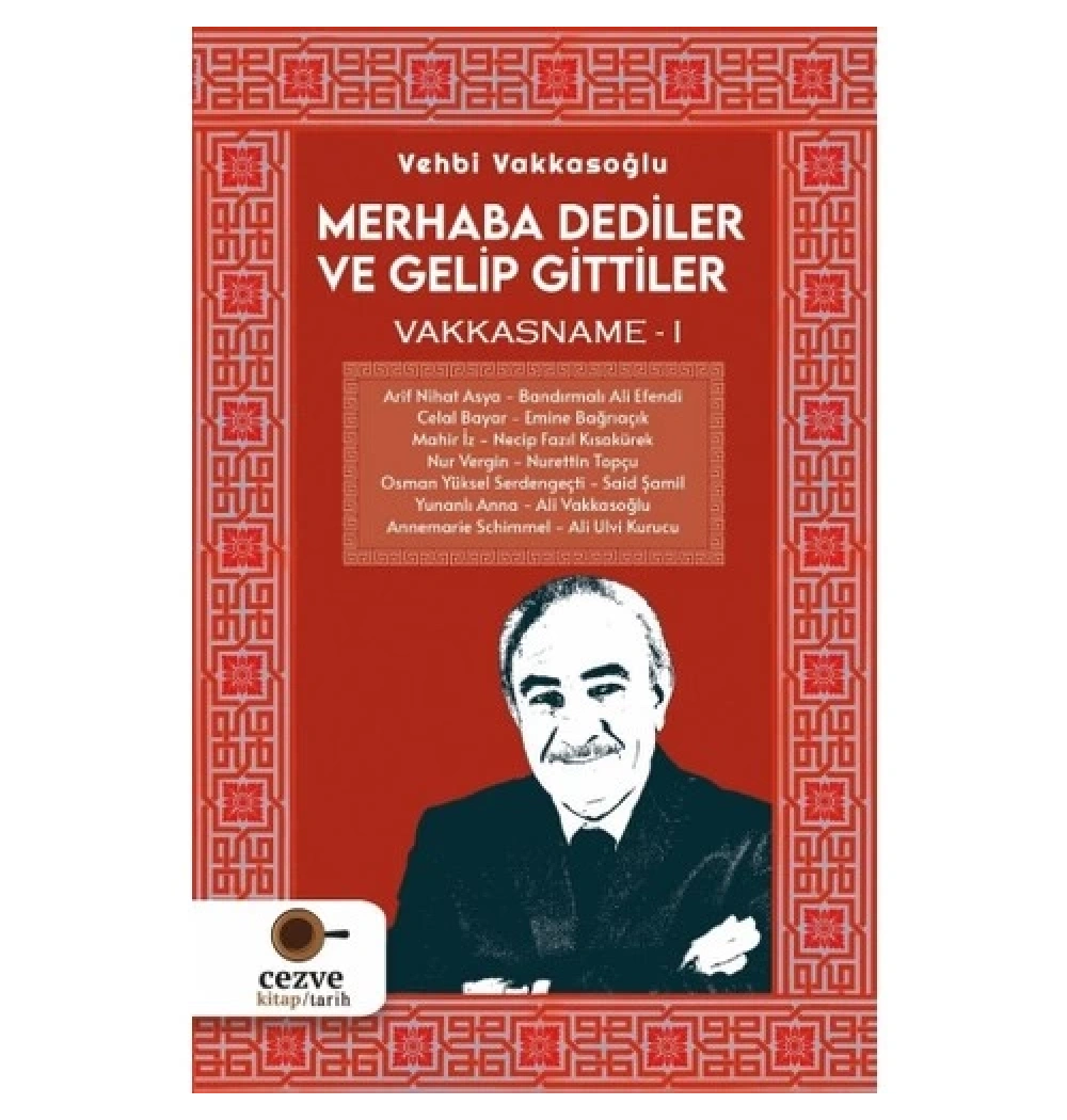 Merhaba Dediler Ve Gelip Gittiler  Vehbi Vakkasoğlu
