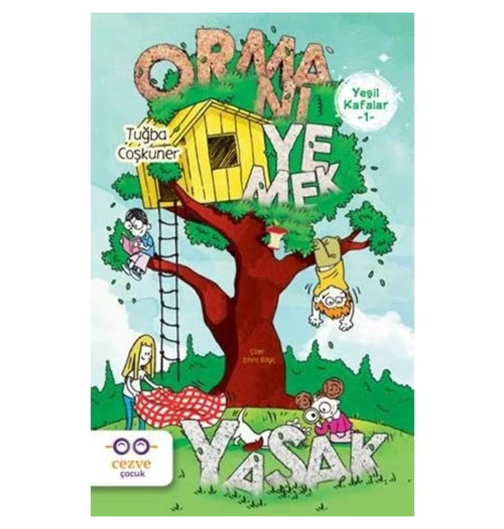 Yeşil Kafalar-1  Ormanı Yemek Yasak Tuğba Coşkuner  Cezve Çocuk