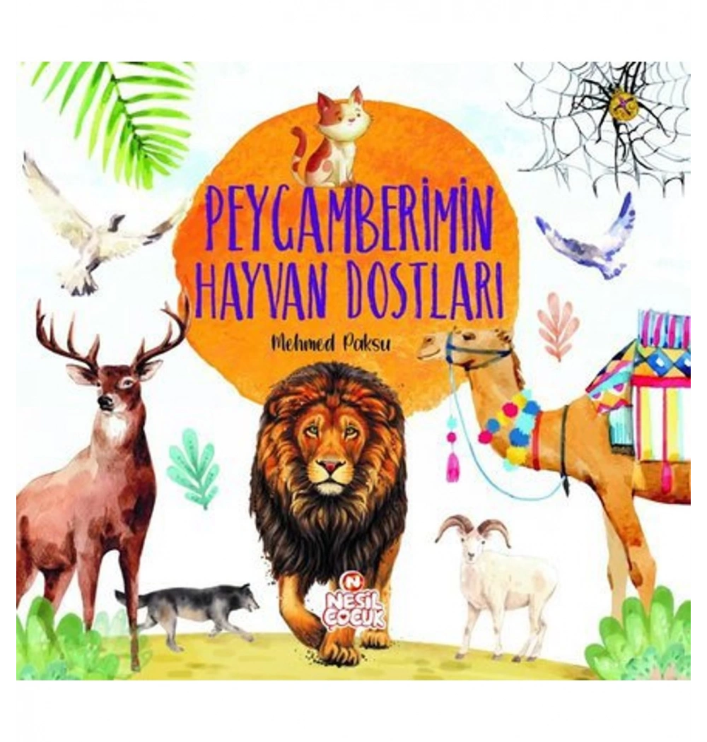 Peygamberimin Hayvan Dostları Nesil Çocuk