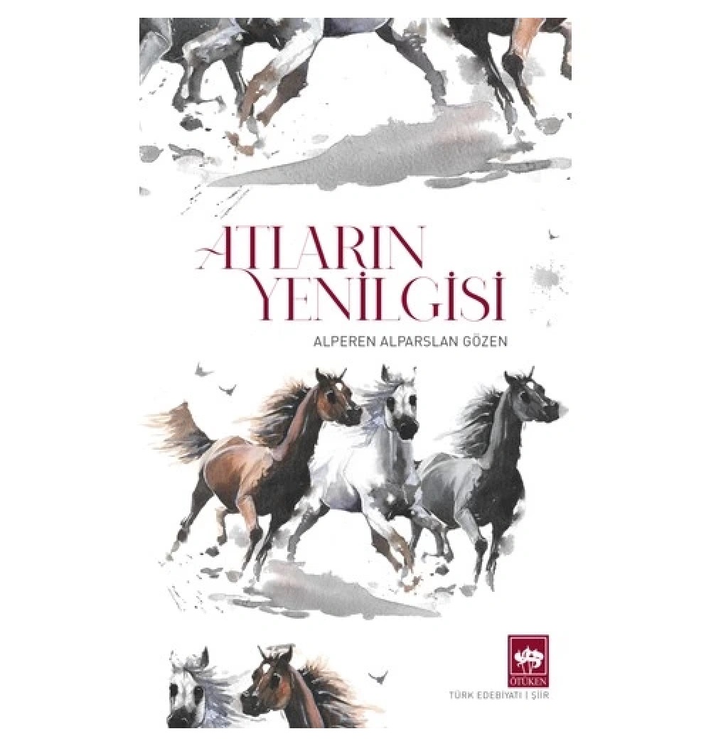 Atların Yenilgisi  Alperen Gözen  Ötüken