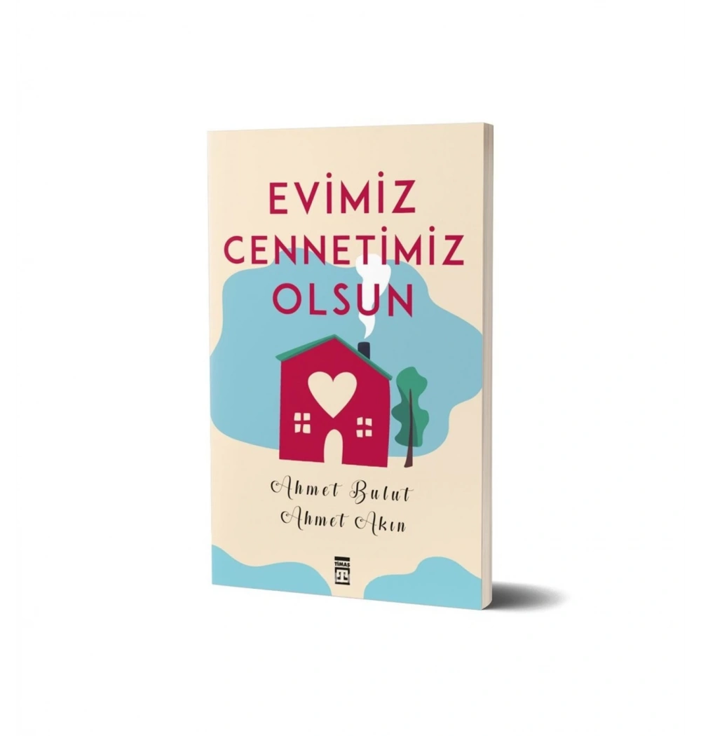 Evimiz Cennetimiz Olsun Ahmet Bulut Timaş