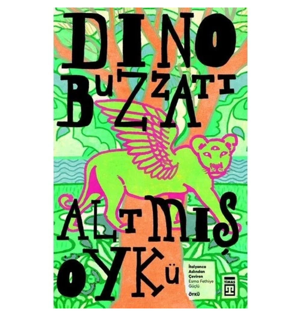 Altmış Öykü  Dıno Buzzattı  Timaş