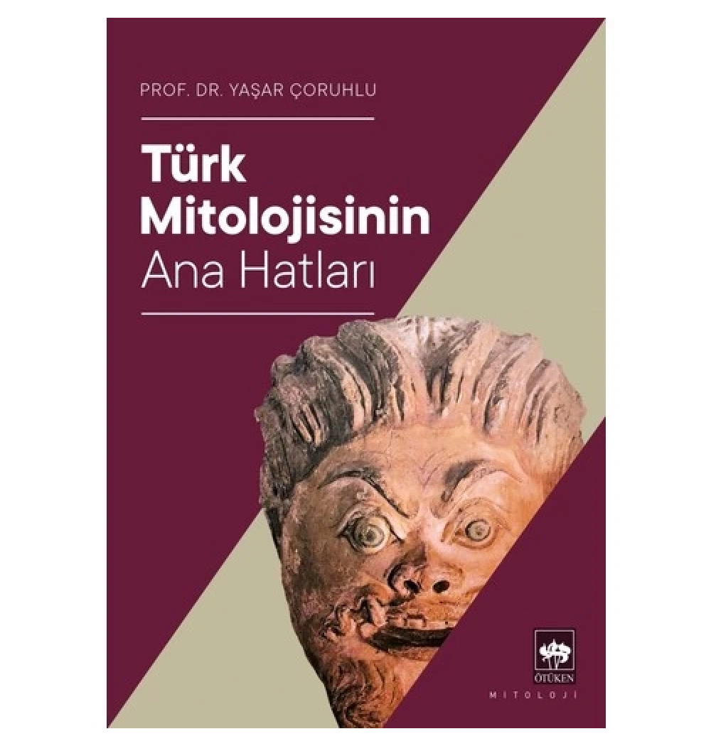 Türk Mitolojisinin Ana Hatları  Yaşar Çoruhlu  Ötüken