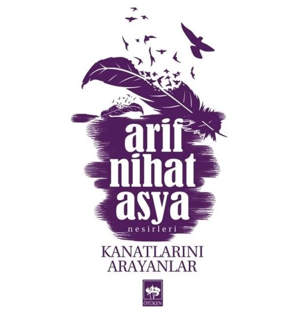 Kanatlarını Arayanlar.Arif Nihat Asya