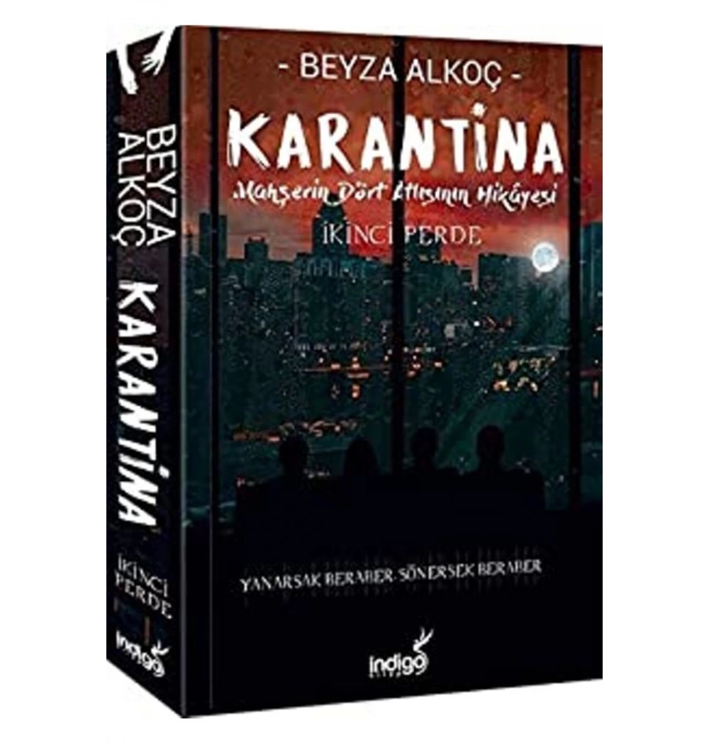 Karantina Mahşerin Dört Atlısının Hikayesi İkinci Perde B. Alkoç İndigo