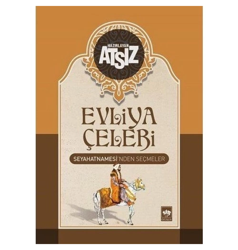 Evliya Çelebi SeyahatnamesiNden Seçmeler-Atsız  Ötüken