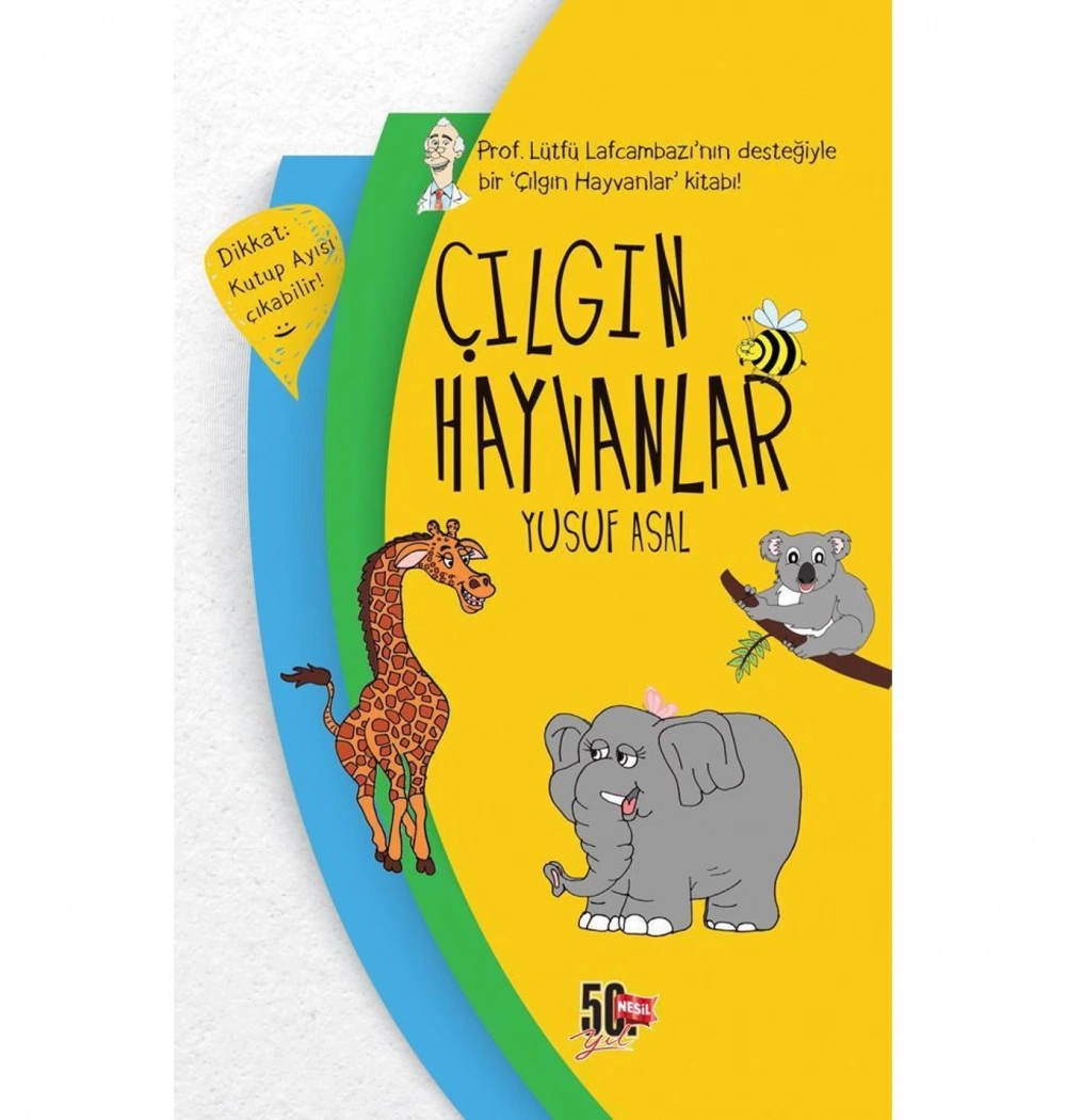 Çılgın Hayvanlar Sert Kapak  Yusuf Asal  Nesil