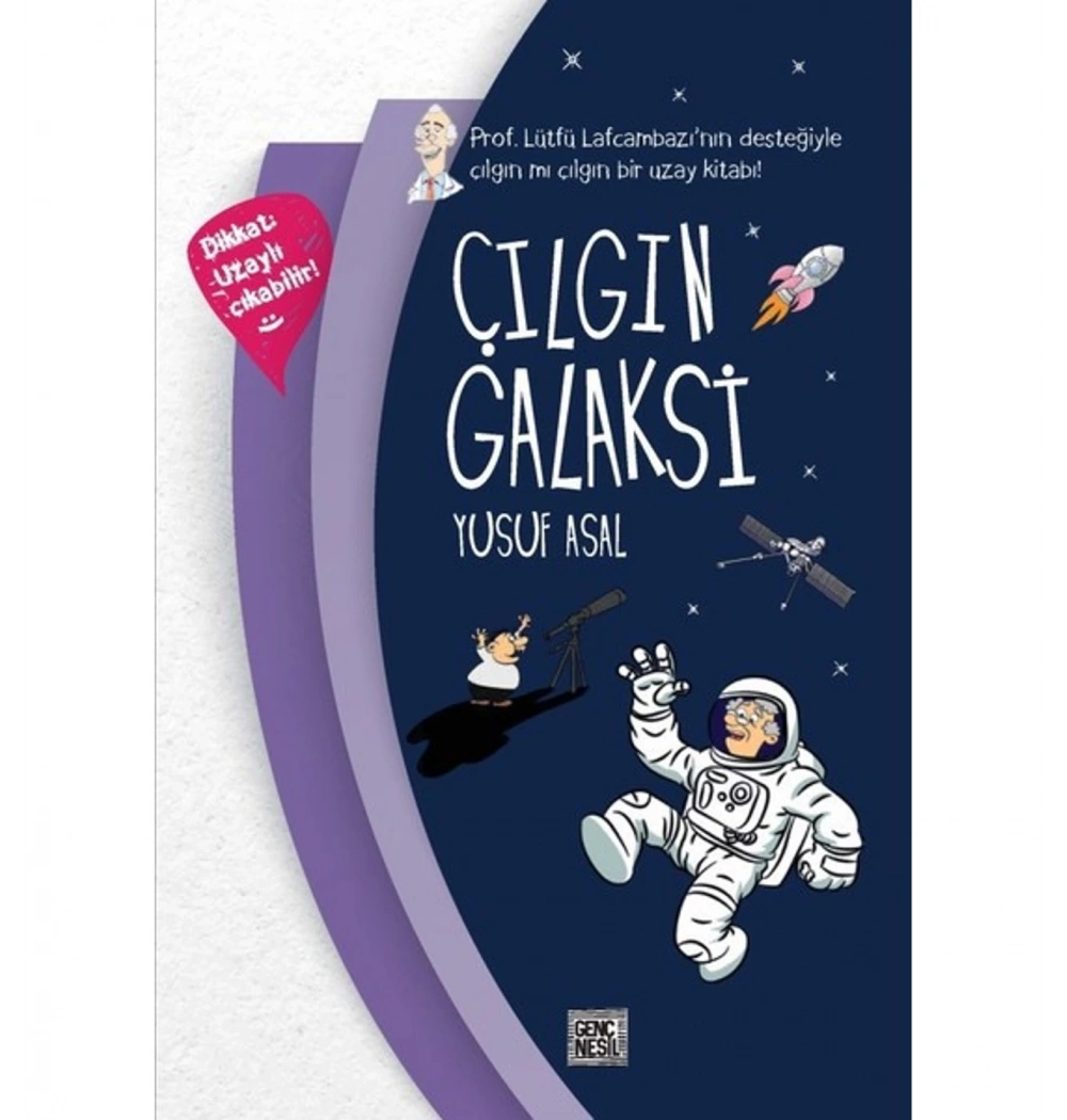 Çılgın Galaksi Sert Kapak Yusuf Asal  Nesil
