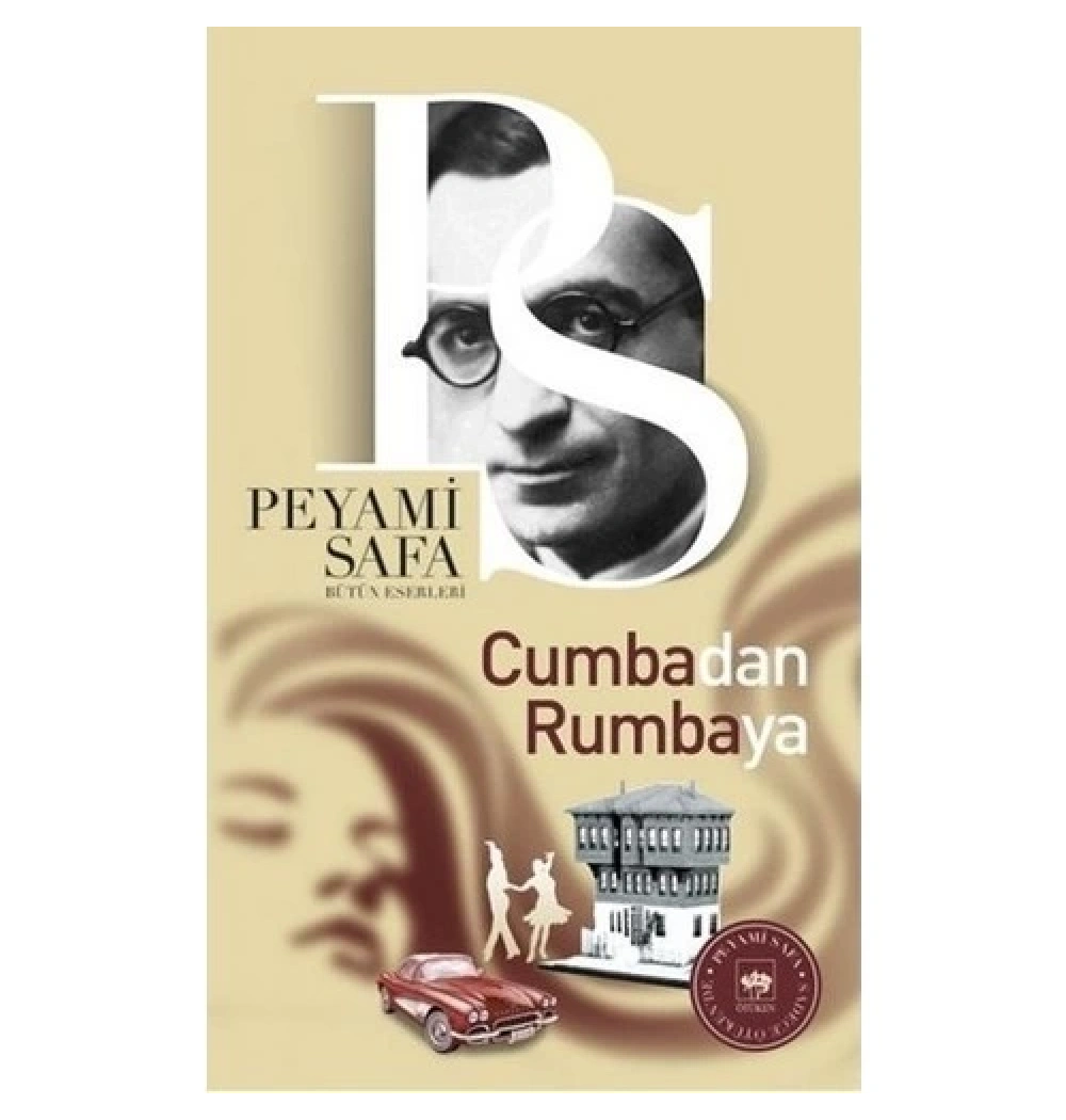 Cumbadan Rumbaya. Peyami Safa  Ötüken