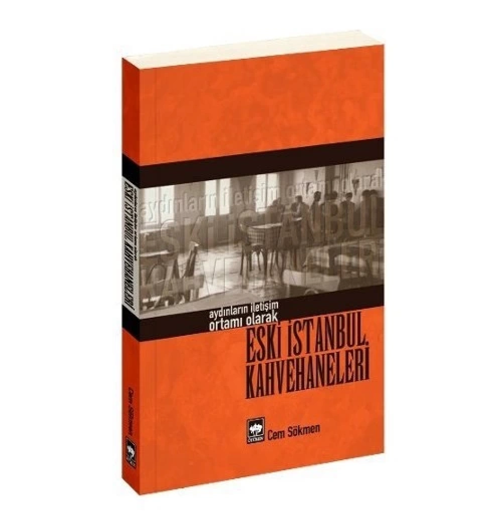 Eski İstanbul Kahvehaneleri - Cem Sökmen - Ötüken