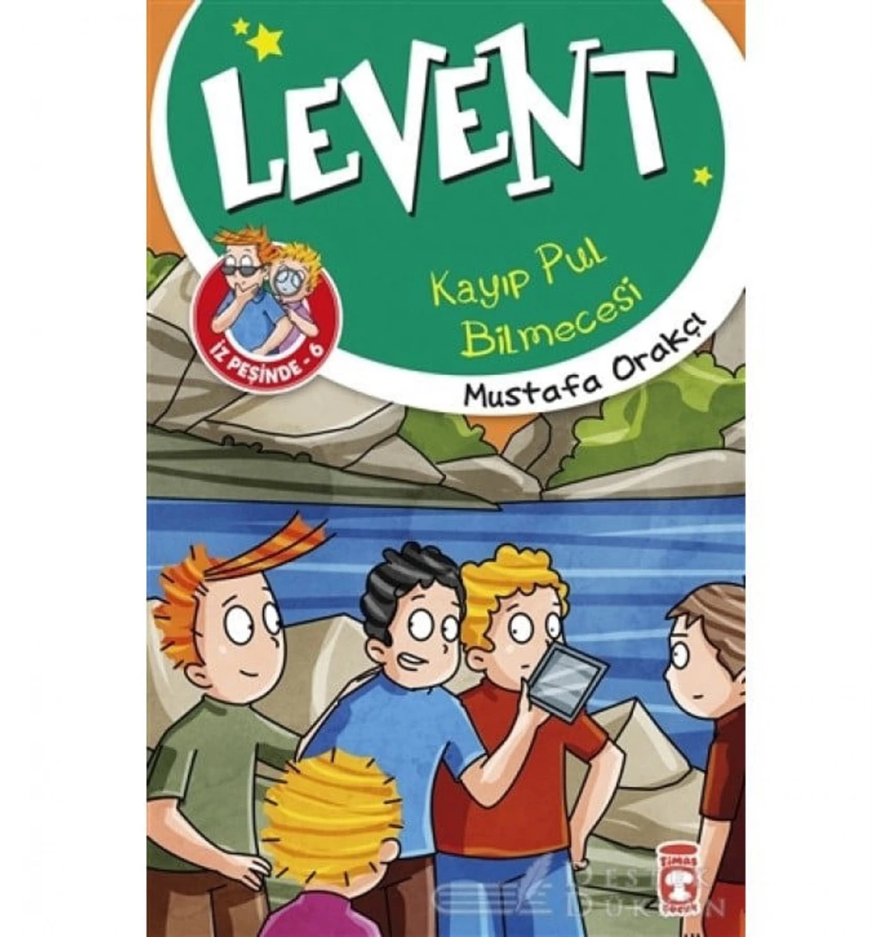 Levent Kayıp Pul Bilmecesi İz Peşinde 6 Mustafa Orakçı Timaş Çocuk