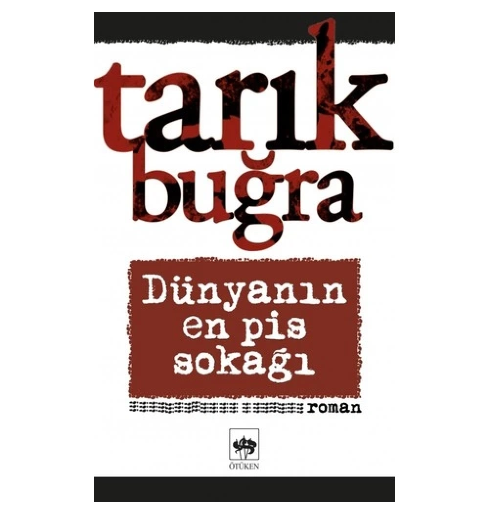 Dünyanın En Pis Sokağı  Tarık Buğra  Ötüken