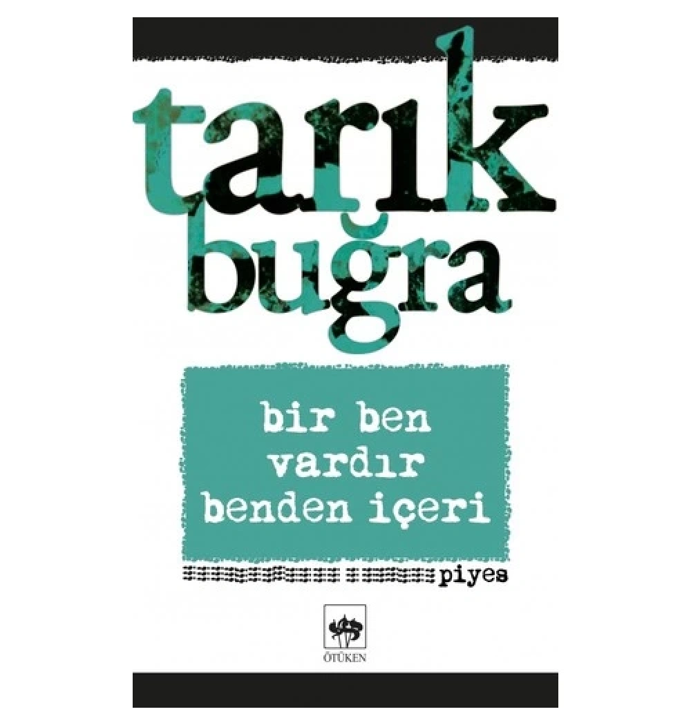 Bir Ben Vardır Benden İçeri Tarık Buğra  Ötüken