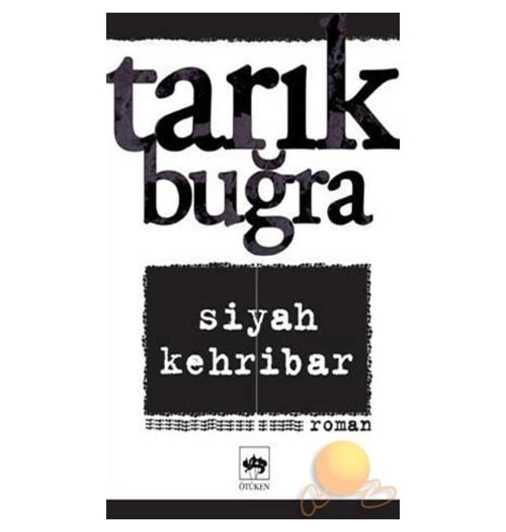 Siyah Kehribar - Tarık Buğra - Ötüken