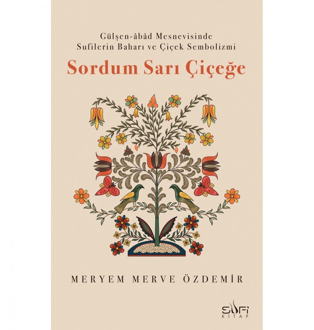 Sordum Sarı Çiçeğe  Meryem Özdemir  Sufi Kitap