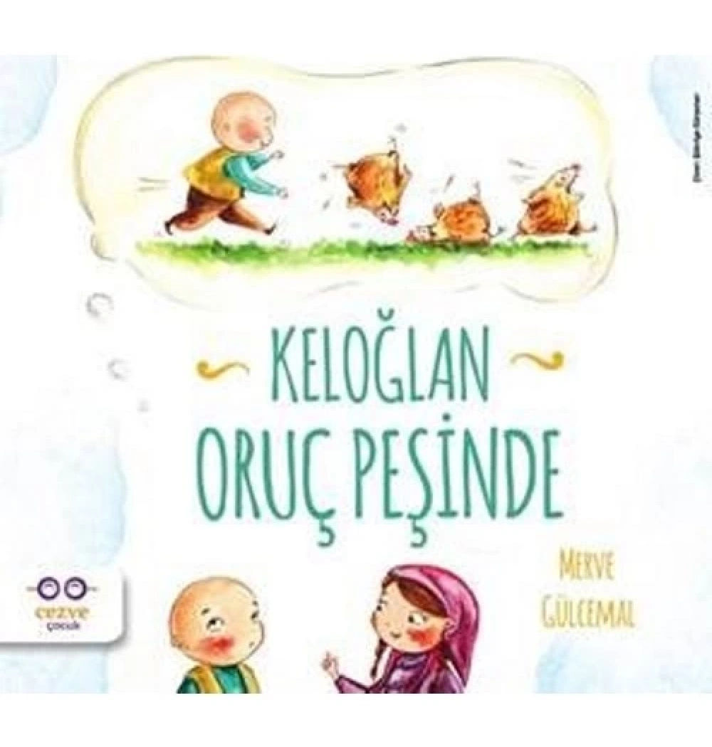 Keloğlan Oruç Peşinde  Merve Gülcemal  Cezve Çocuk