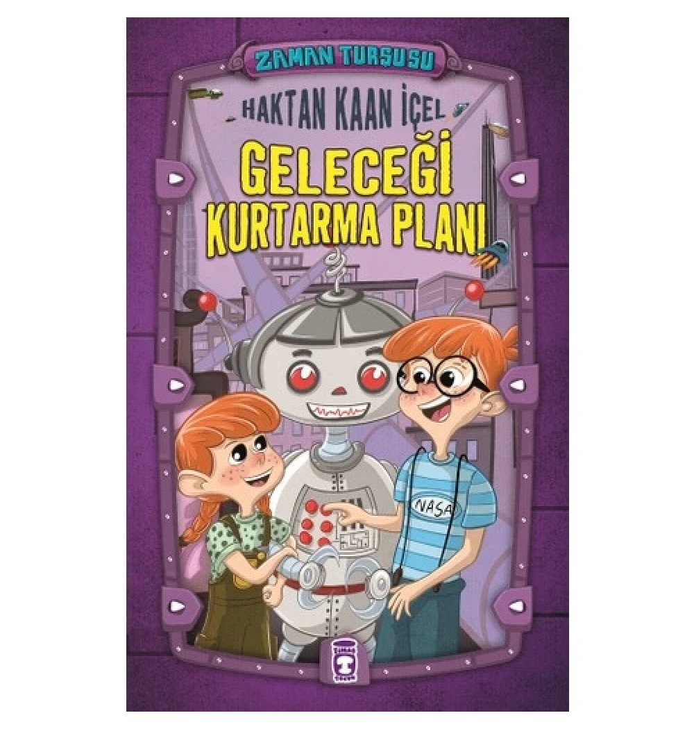 Zaman Turşusu 3 Geleceği Kurtarma Planı Ciltli K.İçel Timaş Çocuk