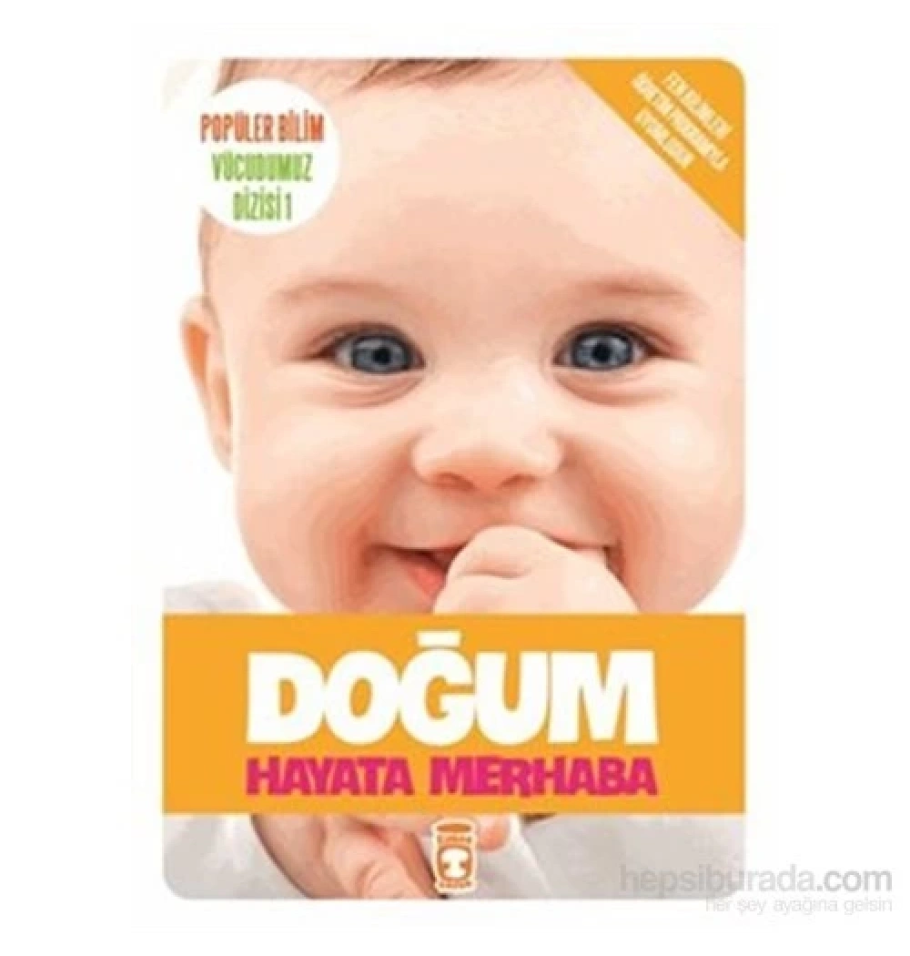 Popüler Bilim Hayata Merhaba Doğum Timaş