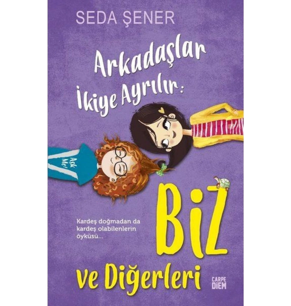 Arkadaşlar İkiye Ayrılır Biz Ve Diğerleri Seda Şener Carpe Diem