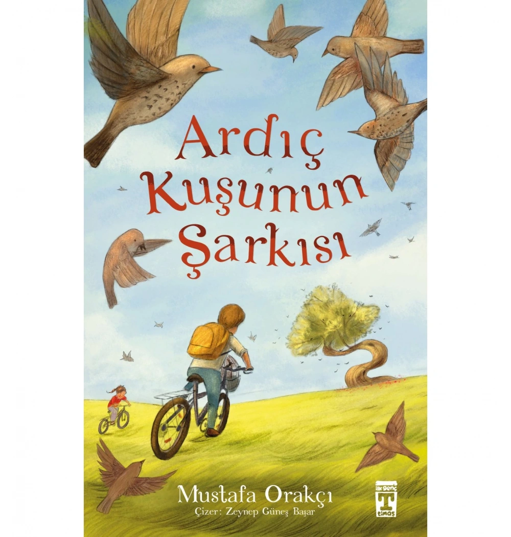 Ardıç Kuşunun Şarkısı Mustafa Orakçı Genç Timaş