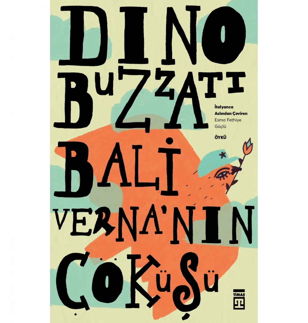 Balivernanın Çöküşü Dıno Buzzattı Timaş