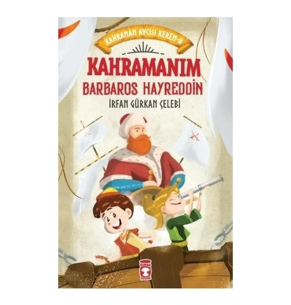 Kahramanım Barbaros Hayreddin Timaş