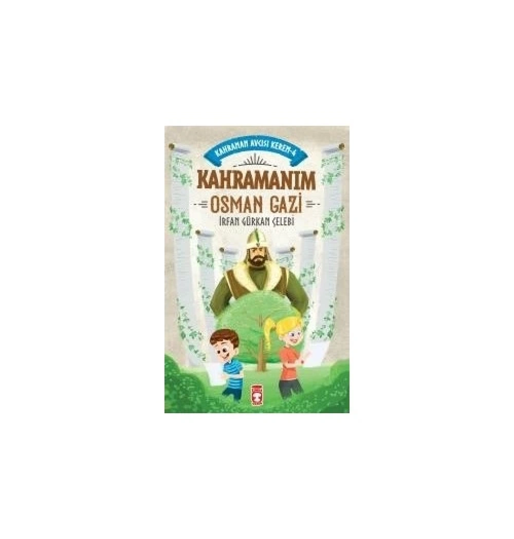 Kahraman Avcısı Kerem-4 Kahramanım Osman Gazi Timaş