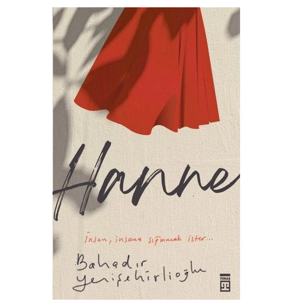 Hanne İnsan İnsana Sığınmak İster Bahadır Yenişehirlioğlu Timaş