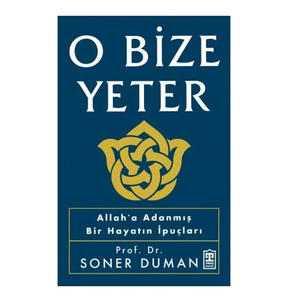 O Bize Yeter Soner Duman Timaş