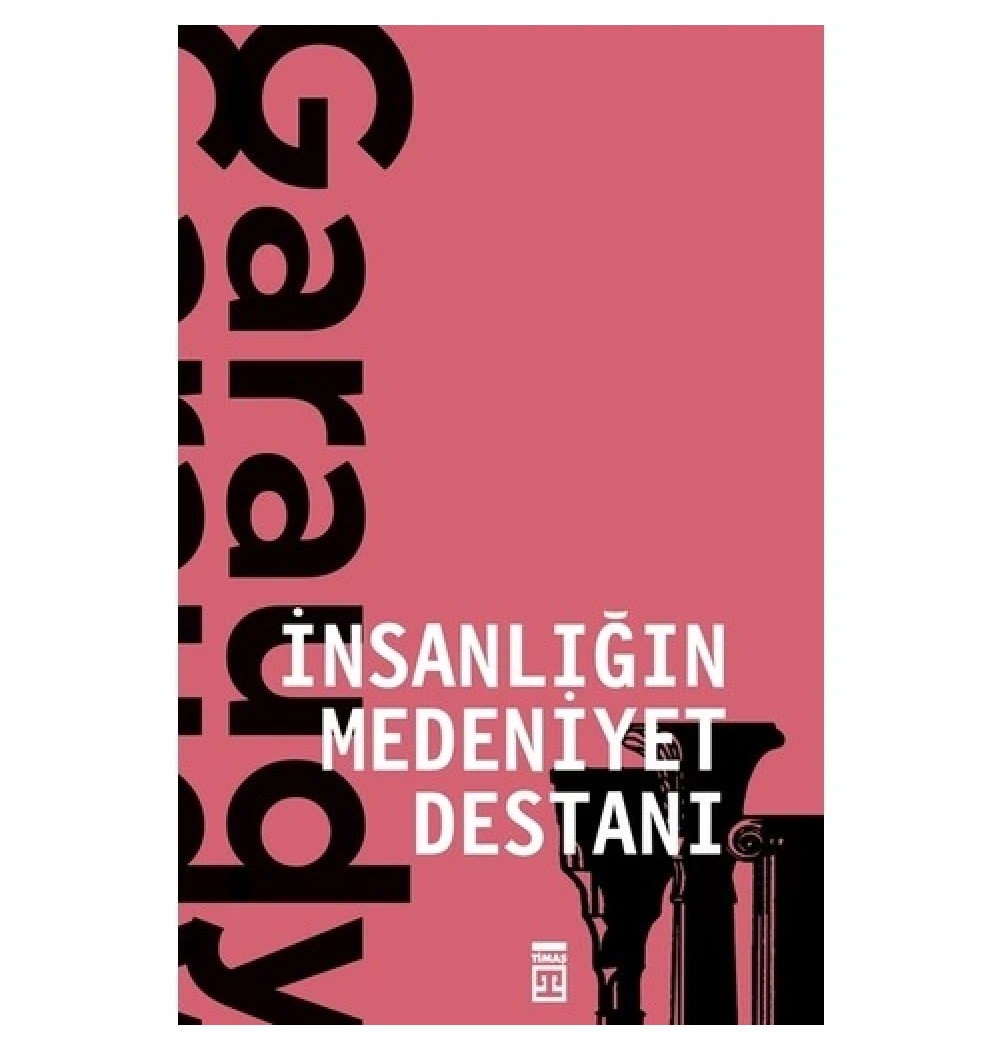 İnsanlığın Medeniyet Destanı  Roger Garaudy   Timaş