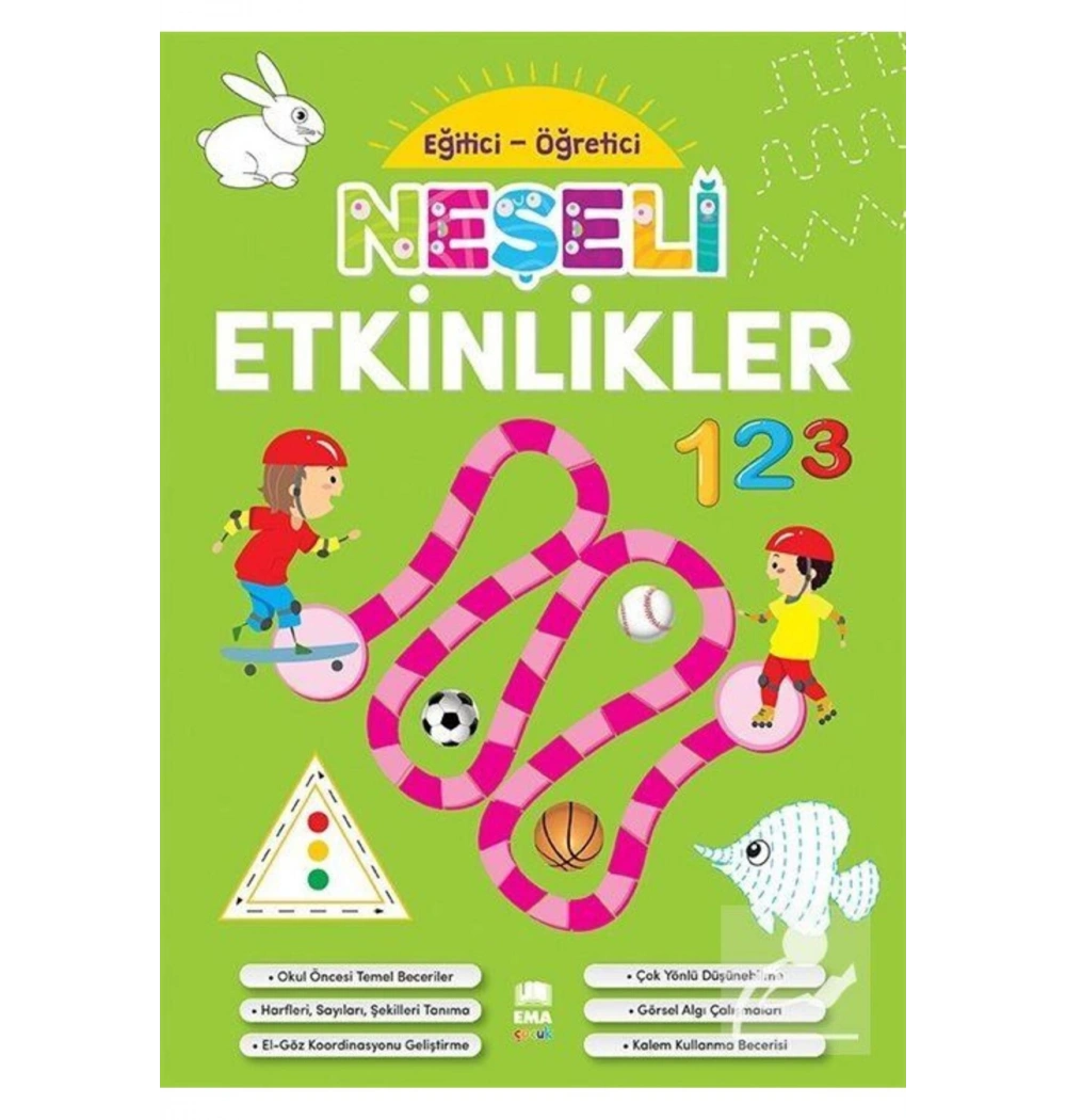 Eğitici Öğretici Neşeli Etkinlikler  Okul Öncesi Eğitim  Ema Çocuk