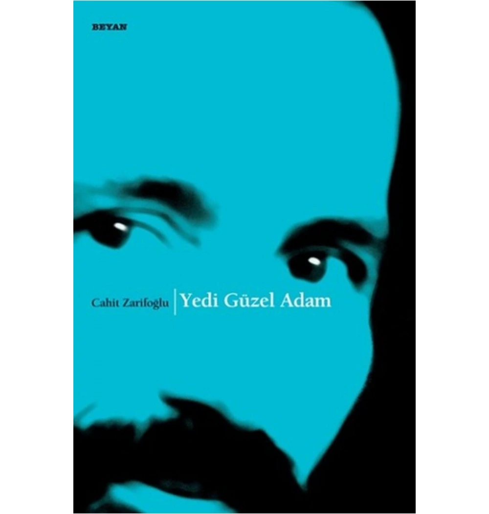 Yedi Güzel Adam Cahit Zarifoğlu     Beyan