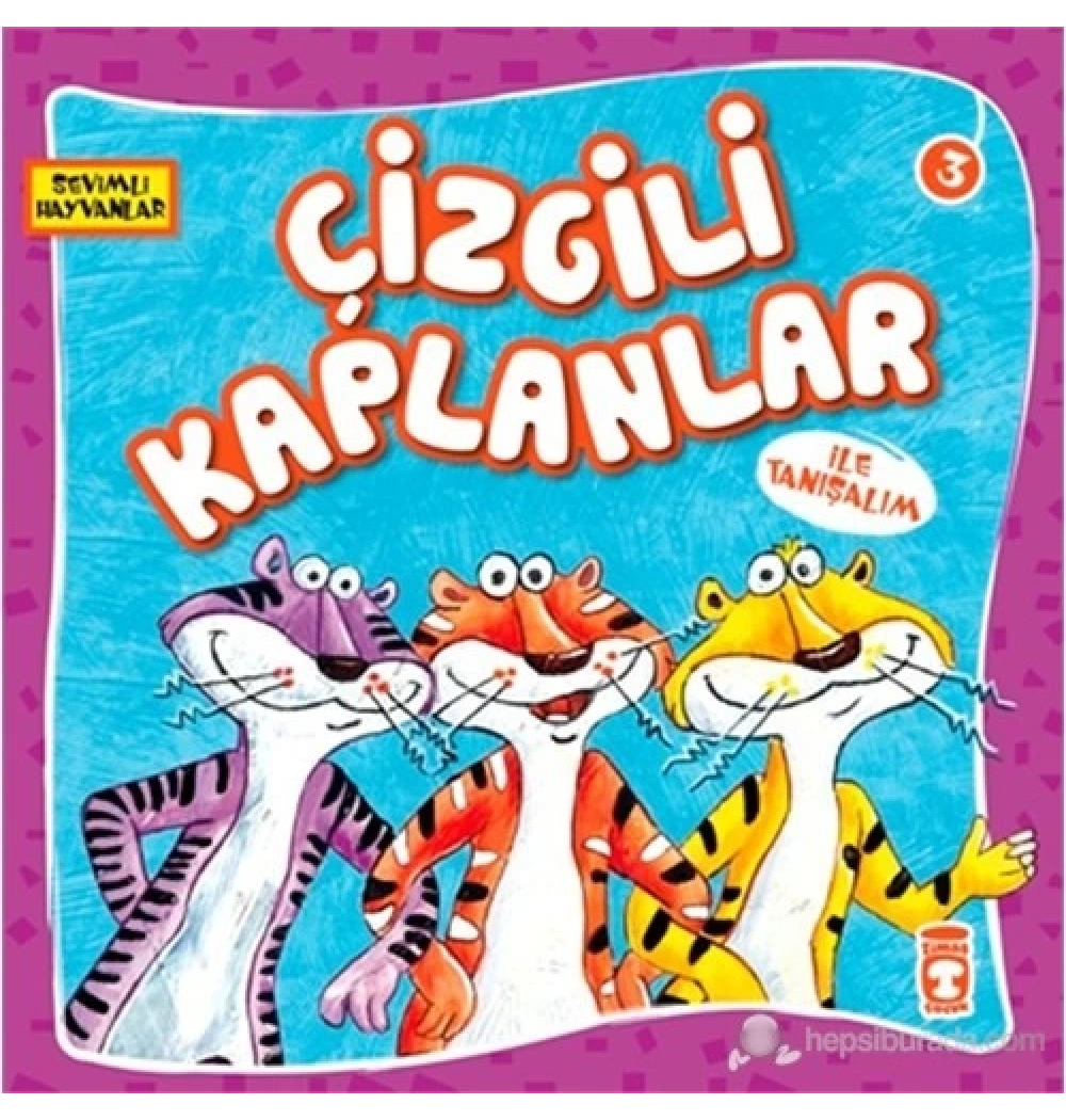 Çizgili Kaplanlar İle Tanışalım Timaş Çocuk