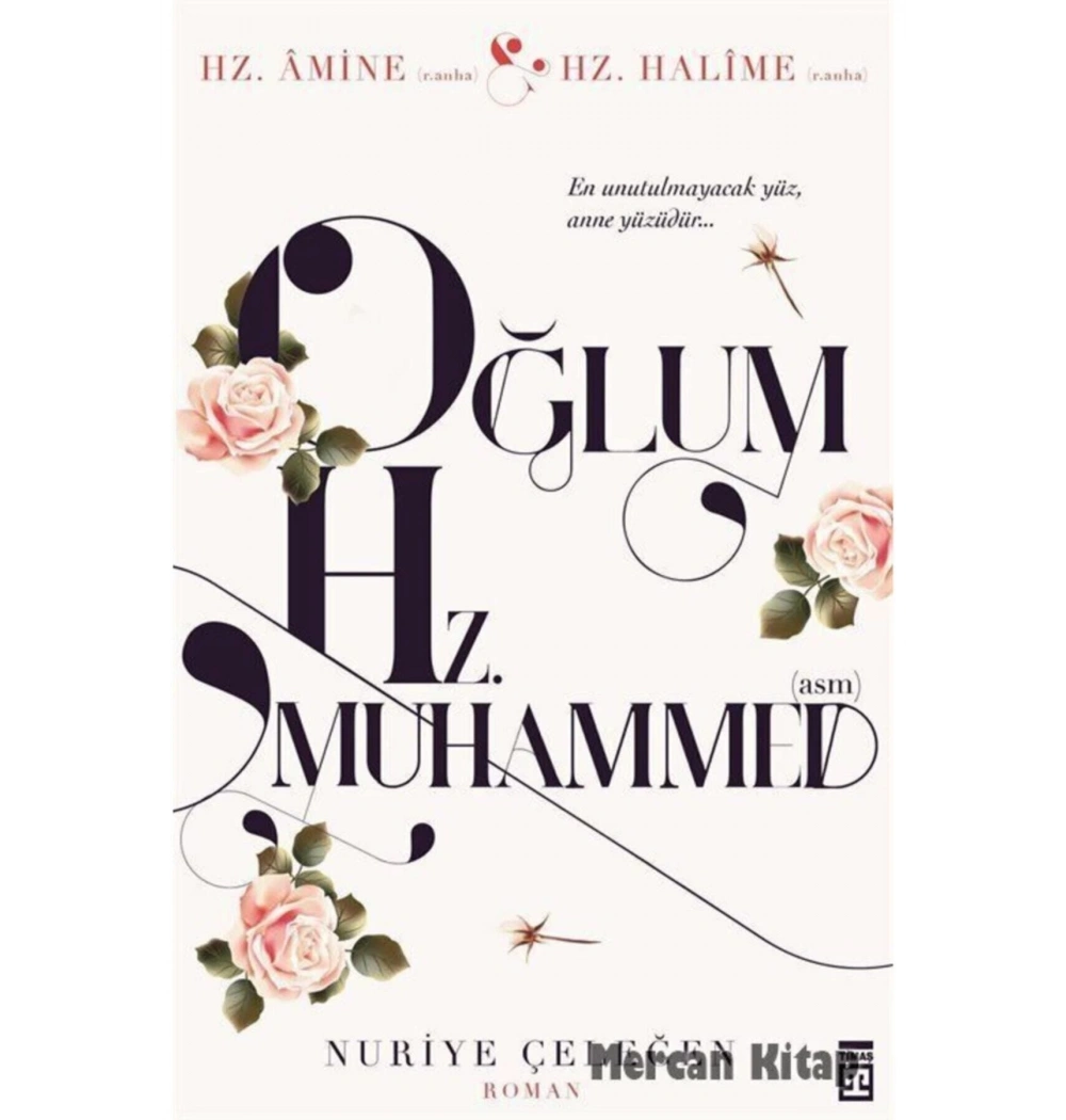 Oğlum Hz.Muhammed Nuriye Çeleğen Timaş