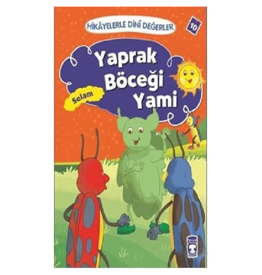 Yaprak Böceği Yami Hikayelerle Dini Değerler Selam Timaş