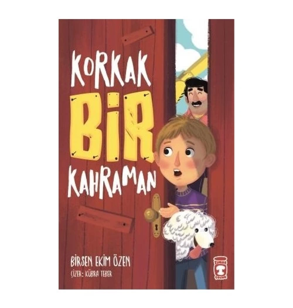 Korkak Bir Kahraman  Birsen E.Özer  Timaş Çocuk