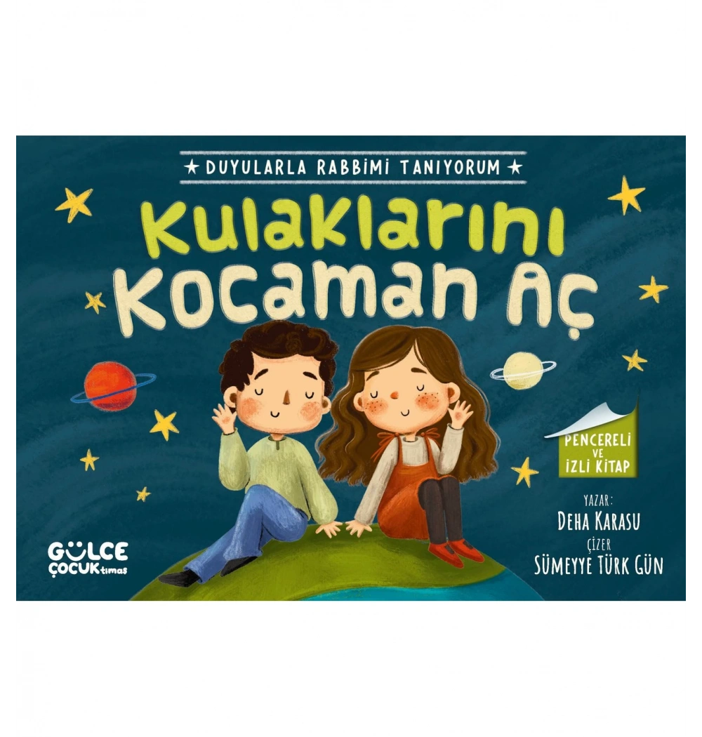 Kulaklarını Kocaman Aç  Gülce Çocuk