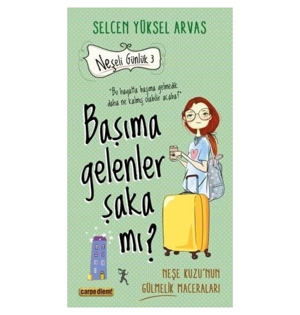 Başıma Gelenler Şaka mı ? Selcen Yüksel Arvas Carpe Dıem
