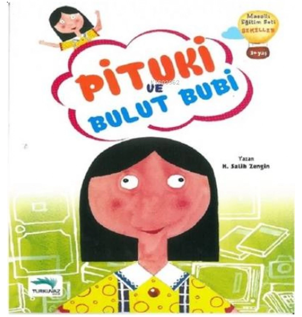 Masallı Eğitim  Pituki Ve Bulut Bubi   Şekiller Üçgen Silindir   3+ Yaş Turkuvaz