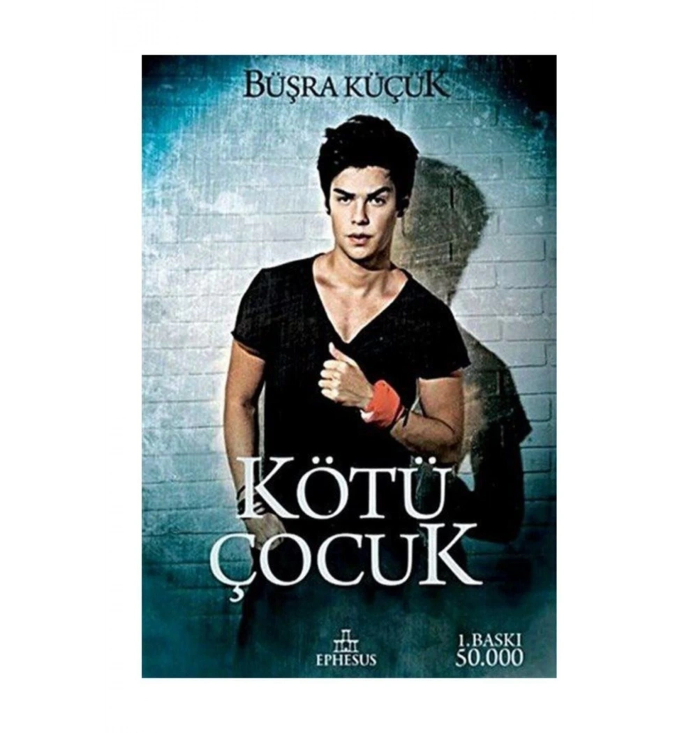 Kötü Çocuk  Ciltli  Büşra Küçük - Ephesus