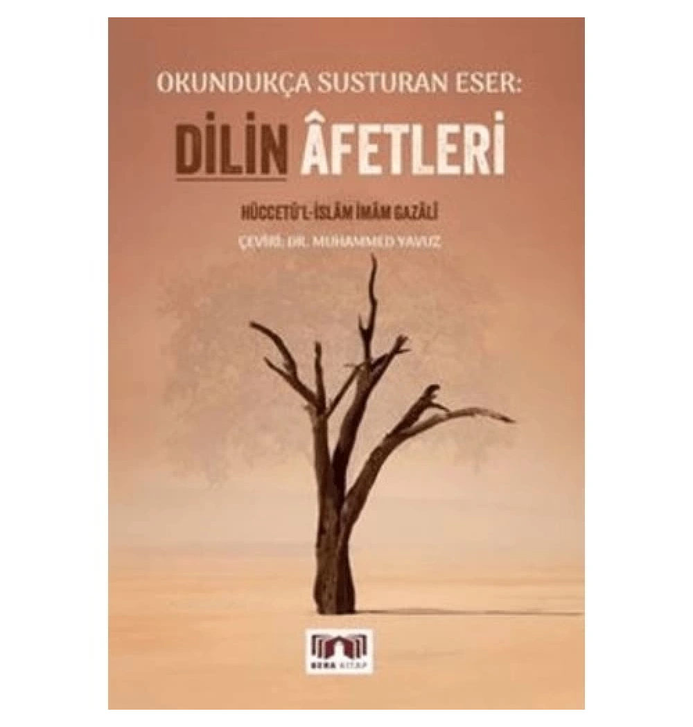 Dilin Afetleri  Okundukça Susturan Eser  İ. Gazali  Bera Kitap