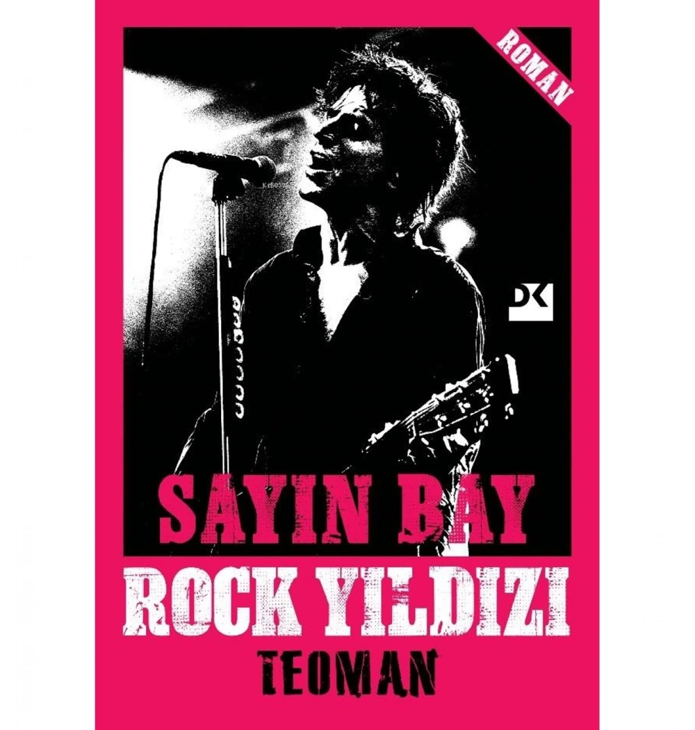 Sayın Bay Rock Yıldızı Teoman Doğan Kitap