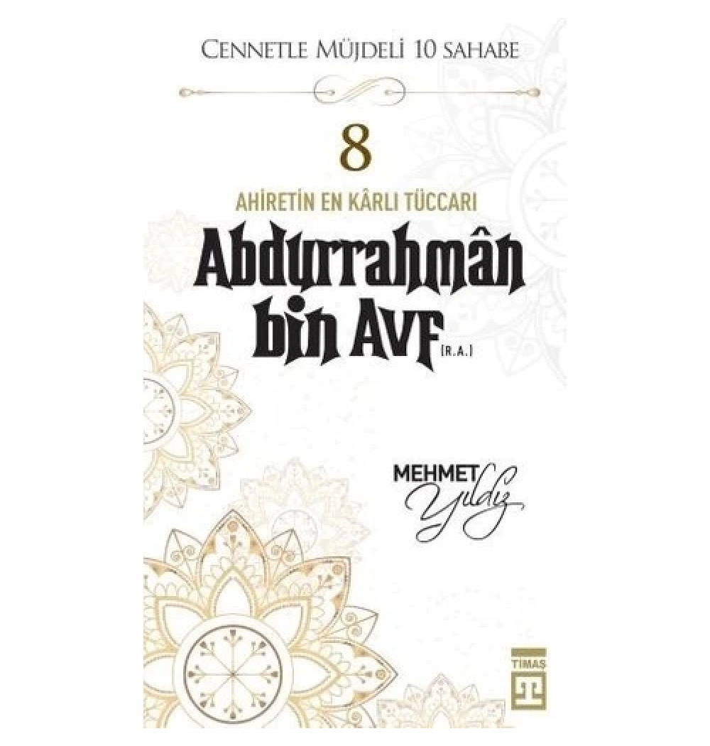 Abdurrahman Bin Avf Mehmet Yıldız Timaş