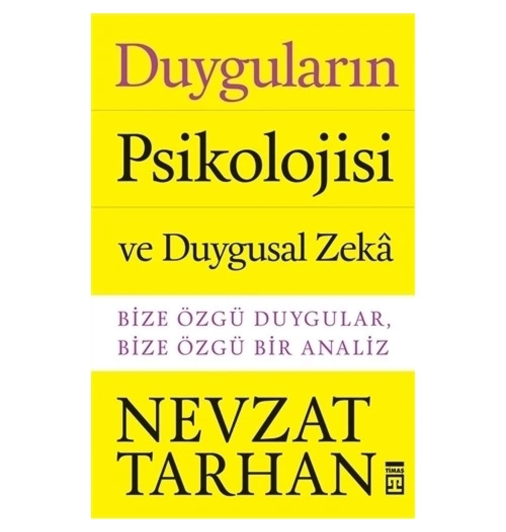 Duyguların Psikolojisi Ve Duygusal Zeka Nevzat Tarhan Timaş